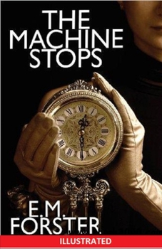 Paperback The Machine Stops Illustrated Book