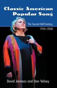 Hardcover Classic American Popular Song: The Second Half-Century, 1950-2000 Book