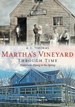 Paperback Martha's Vineyard Through Time: Pinkletinks Piping in the Spring Book
