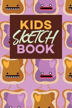Kids Sketch Book: Kawaii Cute Peanut Butter and Jelly Sandwich