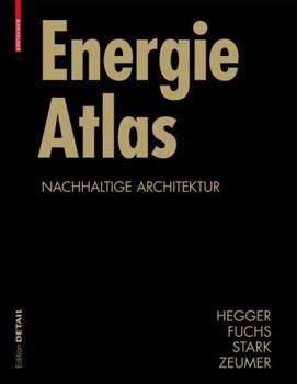 Hardcover Energie Atlas: Nachhaltige Architektur [German] Book