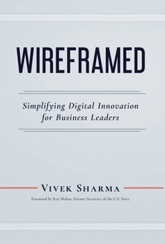 Hardcover WIREFRAMED - Simplifying Digital Innovation for Business Leaders Book