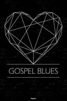 Gospel Blues Planner: Gospel Blues Geometric Heart Music Calendar 2020 - 6 x 9 inch 120 pages gift