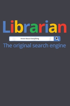Paperback Librarian the original search engine: Librarian Notebook College Blank Lined 6 x 9 inch 110 pages -Notebook for Librarian Journal for Writing- Reading Book