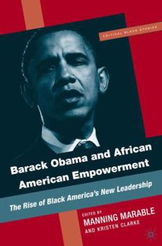 Paperback Barack Obama and African American Empowerment: The Rise of Black America's New Leadership Book