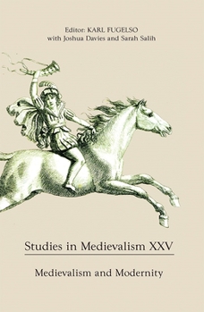 Hardcover Studies in Medievalism XXV: Medievalism and Modernity Book