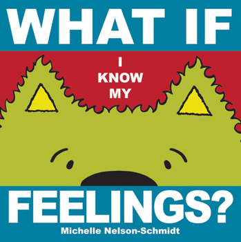 Board book What If I Know My... Feelings Book