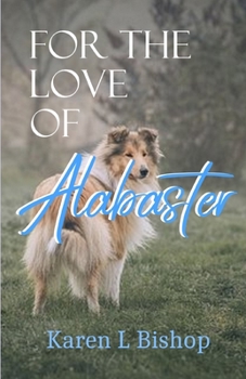 Paperback For The Love Of Alabaster Book