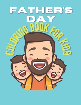 Paperback Father's day coloring book for kids: Interactive Father's Day coloring book