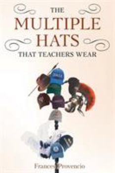 Paperback The Multiple Hats That Teachers Wear Book