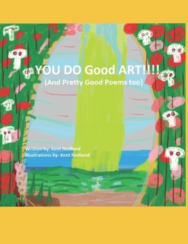 Paperback You Do Good Art!! (And Pretty Good Poems too) Book