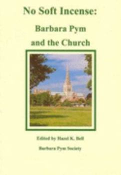 Paperback No Soft Incense: Barbara Pym and the Church Book