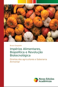 Paperback Impérios Alimentares, Biopolítica e Revolução Biotecnológica [Portuguese] Book