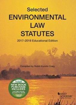 Paperback Selected Environmental Law Statutes, 2017-2018 Educational Edition (Selected Statutes) Book