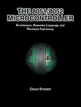 Hardcover 8051/8052 Microcontroller: Architecture, Assembly Language, and Hardware Interfacing Book