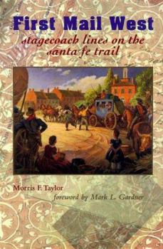 Paperback First Mail West: Stagecoach Lines on the Santa Fe Trail Book