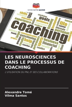 Paperback Les Neurosciences Dans Le Processus de Coaching [French] Book