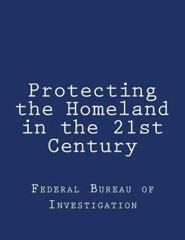 Paperback Protecting the Homeland in the 21st Century Book