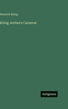Hardcover König Jerôme's Carneval [German] Book