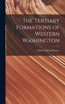 Hardcover The Tertiary Formations of Western Washington Book