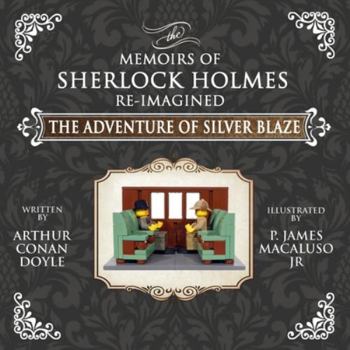 Silver Blaze - Book #49 of the Sherlock Holmes Chronicles