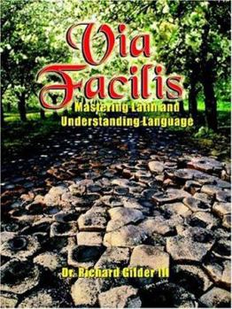 Paperback Via Facilis: Mastering Latin and Understanding Language Book