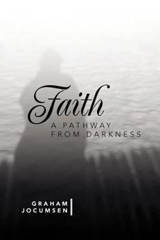 Paperback Faith - A Pathway from Darkness Book