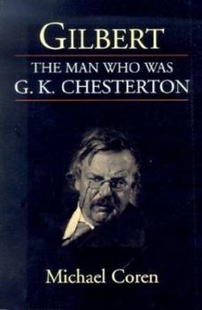 Paperback Gilbert: The Man Who Was G. K. Chesterton Book