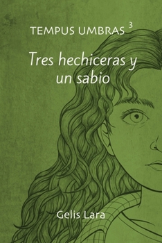 Paperback Tempus Umbras: Tres hechiceras y un sabio [Spanish] Book