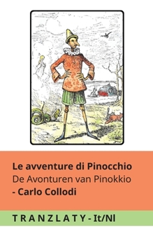 Le avventure di Pinocchio / De Avonturen van Pinokkio: Tranzlaty Italiano Nederlands (Italian Edition)