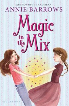 Magic in the Mix - Book #2 of the Miri and Molly