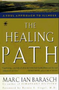 Paperback The Healing Path: A Soul Approach to Illness Book