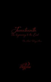 Paperback Juneteenth: The Beginning to the End Book