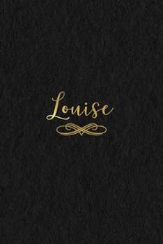 Paperback Louise: Personalized Journal to Write In Black Gold Custom Name Line Notebook Book