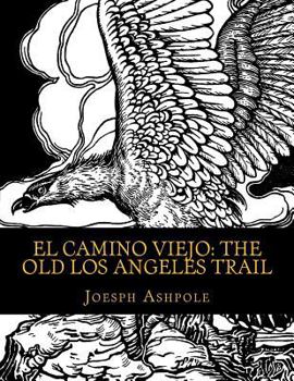 Paperback El Camino Viejo: The Old Los Angeles Trail Book