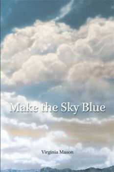 Paperback Make the Sky Blue Book