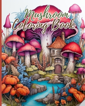 Paperback Mushroom Coloring Book: Adult Coloring Book Featuring Mushrooms, Coloring Book with Stress Relieving Book