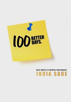 Paperback 100 Better Days: Daily Quotes To Improve Your Mindset Book