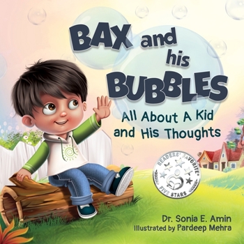 Paperback Bax and His Bubbles: All About a Kid and His Thoughts Book
