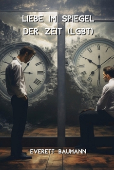 Paperback Liebe im Spiegel der Zeit (LGBT) [German] Book