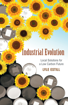 Paperback Industrial Evolution: Local Solutions for a Low Carbon Future Book