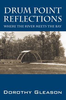 Paperback Drum Point Reflections: Where the River Meets the Bay Book