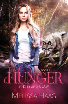 The Hunger - Book #3 of the By Kiss and Claw