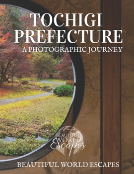 Tochigi Prefecture: A Photographic Journey