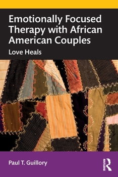 Paperback Emotionally Focused Therapy with African American Couples: Love Heals Book