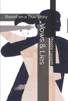 Paperback Vows & Lies: Based on a True Story Book