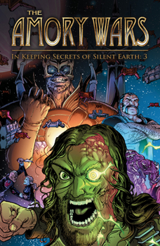 Amory Wars, The: In Keeping Secrets of Silent Earth: 3 Complete Collection SC