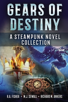 Paperback Gears of Destiny: A Steampunk Novel Collection Book