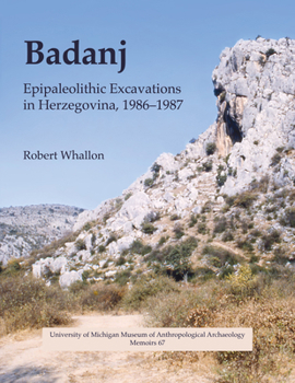 Paperback Badanj: Epipaleolithic Excavations in Herzegovina, 1986-1987 Volume 67 Book
