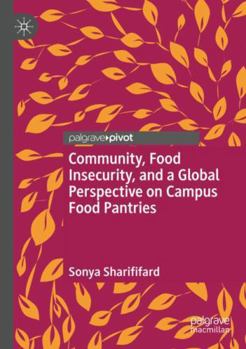 Paperback Community, Food Insecurity, and a Global Perspective on Campus Food Pantries Book